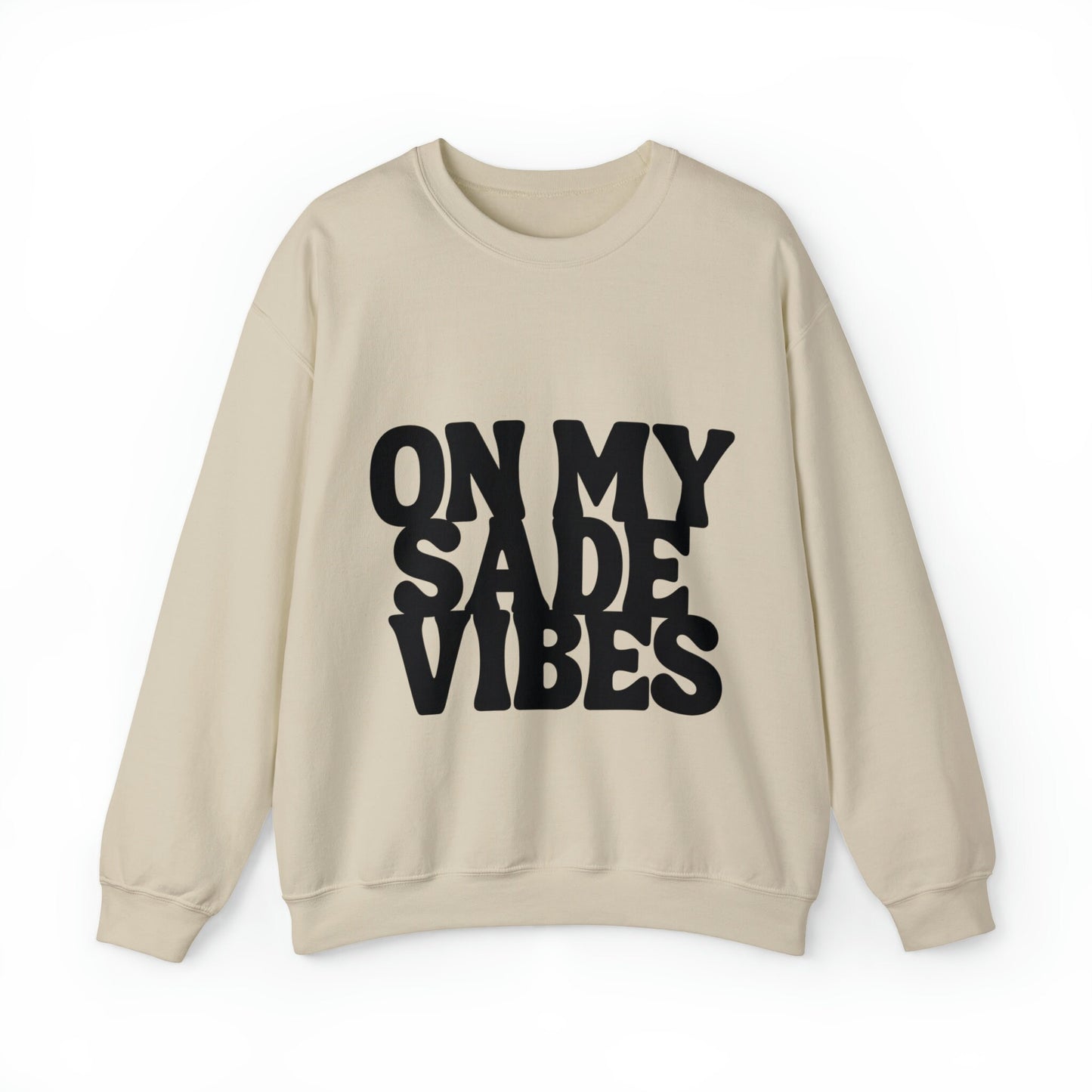 On My Sade Vibes Unisex Heavy Blend™ Crewneck Sweatshirt, Sade art cozy sweatshirt , Sade, sweatshirts for the holiday, sweatshirt gift