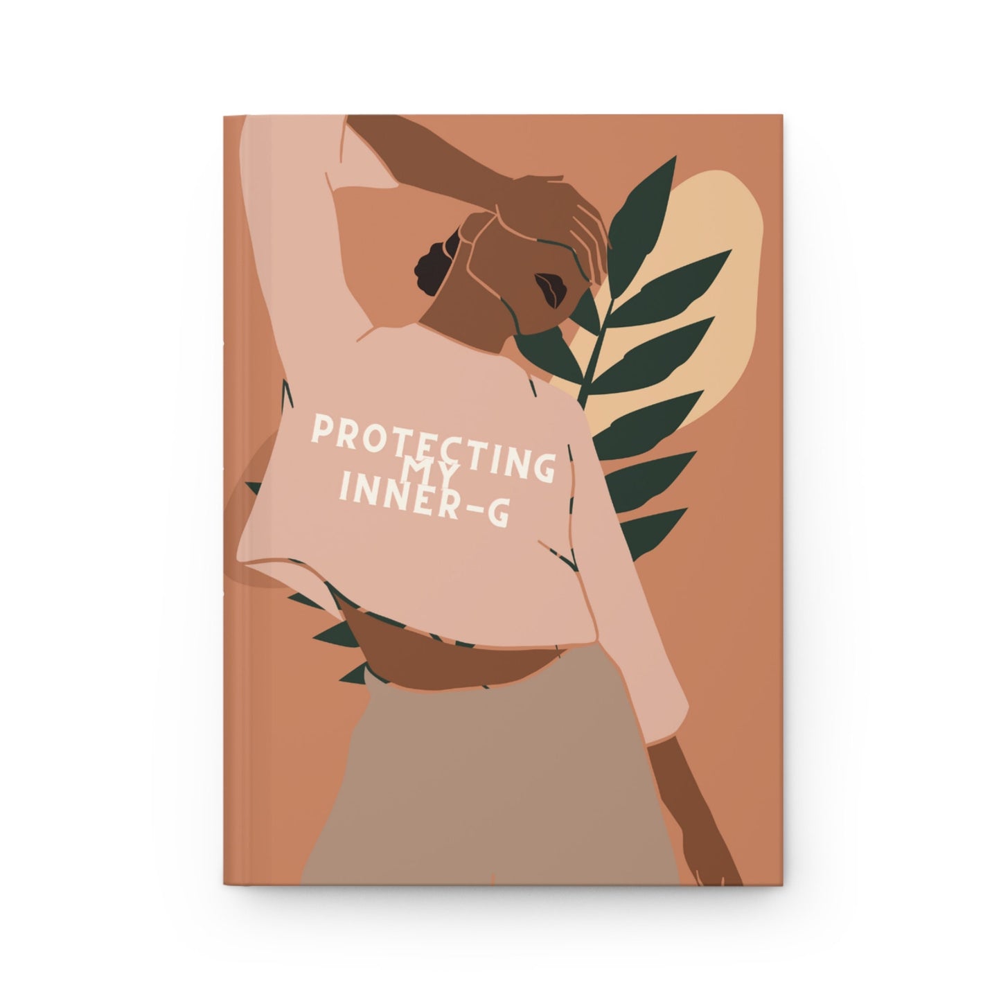 Protecting My Inner-G Boho leaves art Hardcover Journal Matte, Black Art Journal ,positive quote journal , self help book,self work book